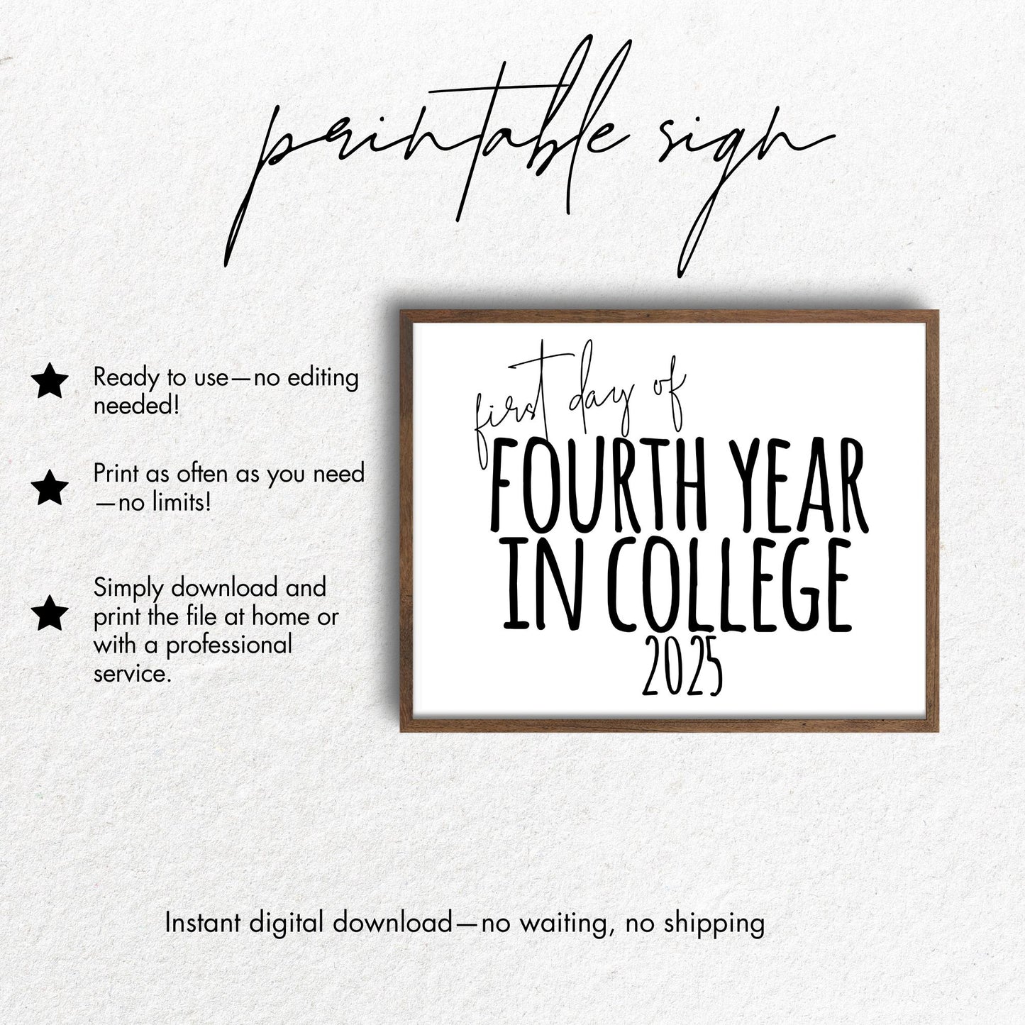 Printable sign for the 'First Day of Fourth Year in College 2025' on a white background with text describing the product.