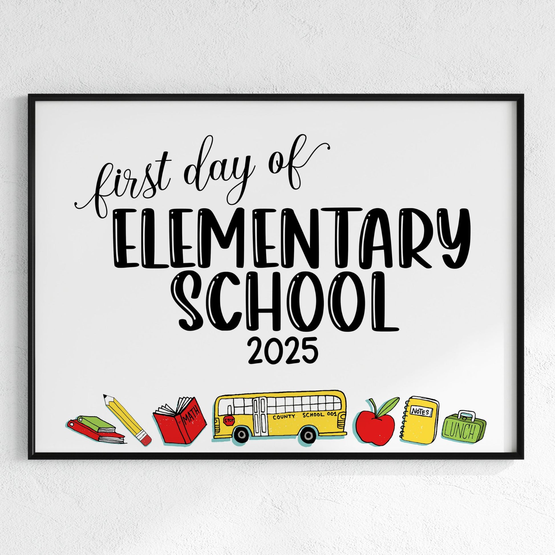 Framed print with 'First Day of Elementary School 2025' text and school-related icons on a white background.