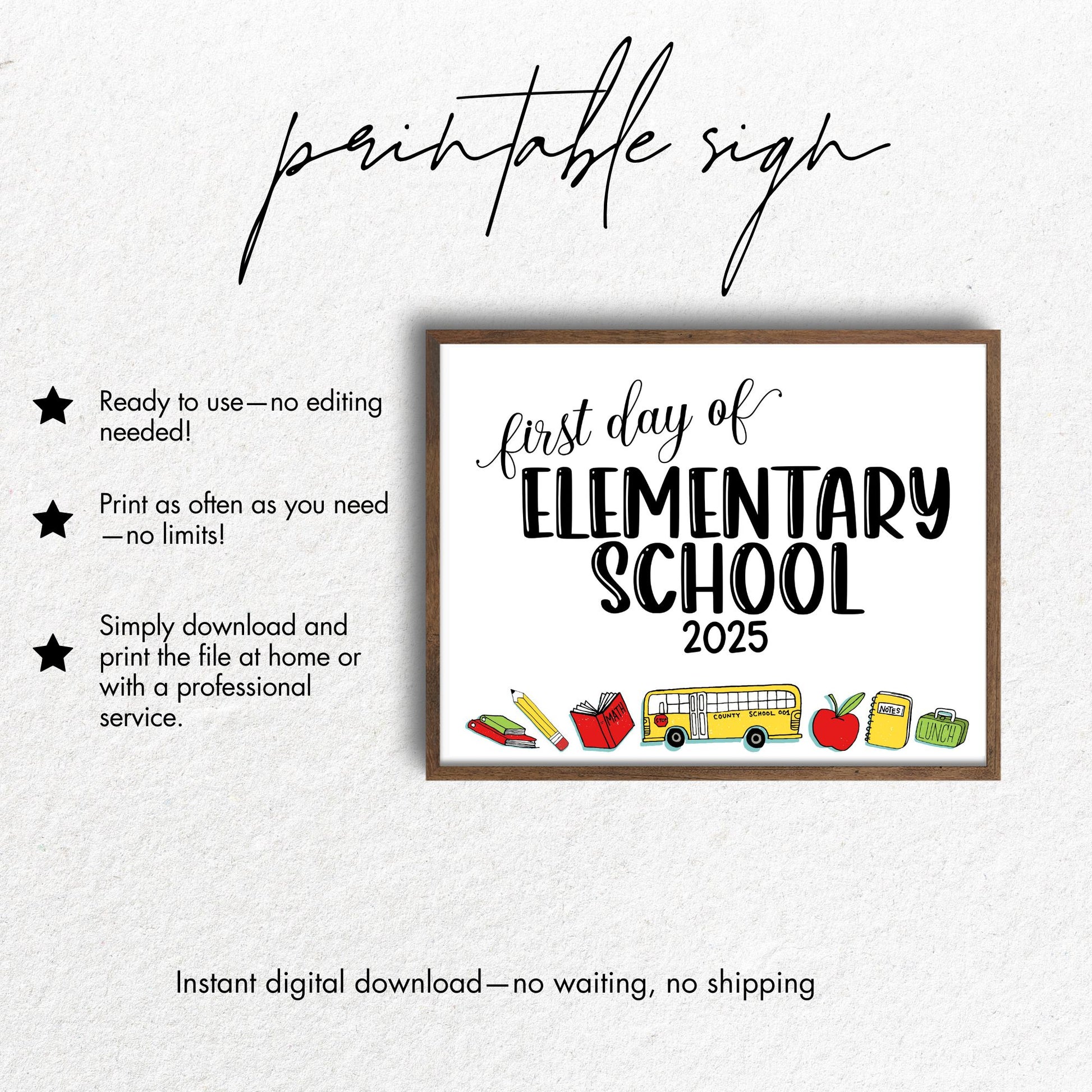 Printable sign for the 'first day of elementary school' with graphics and text on a white background.