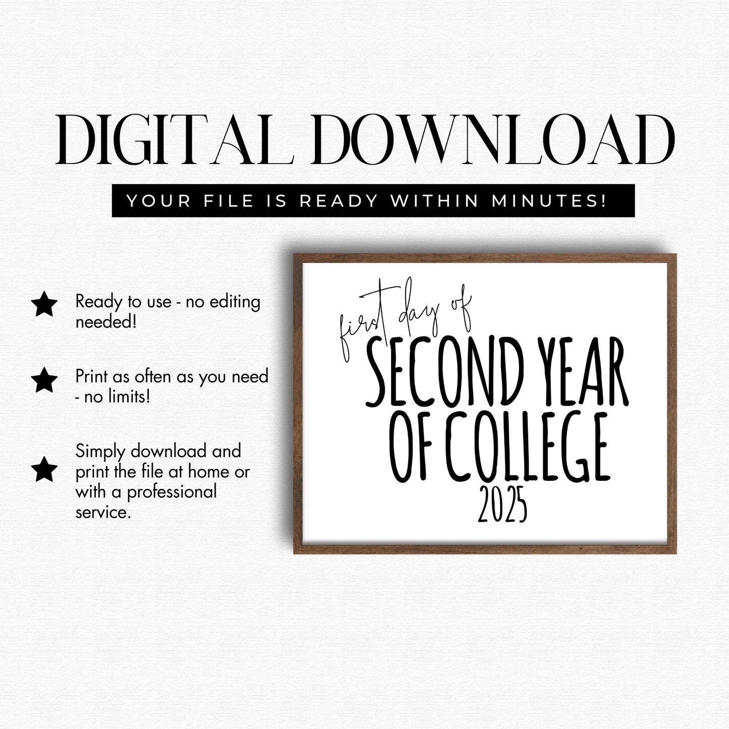 Digital download for a framed print with text 'first day of second year of college 2025' on a white background.