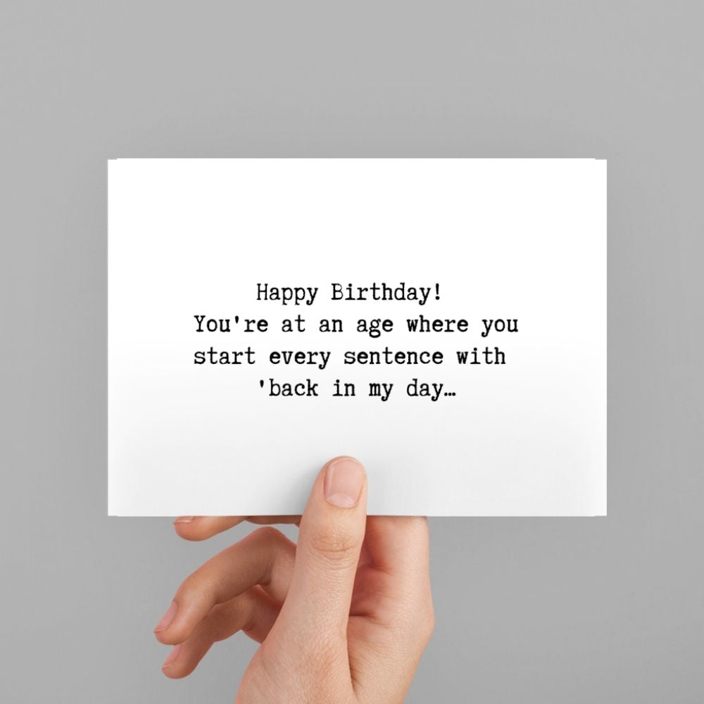 Funny Birthday Greeting Card - You're at an Age
