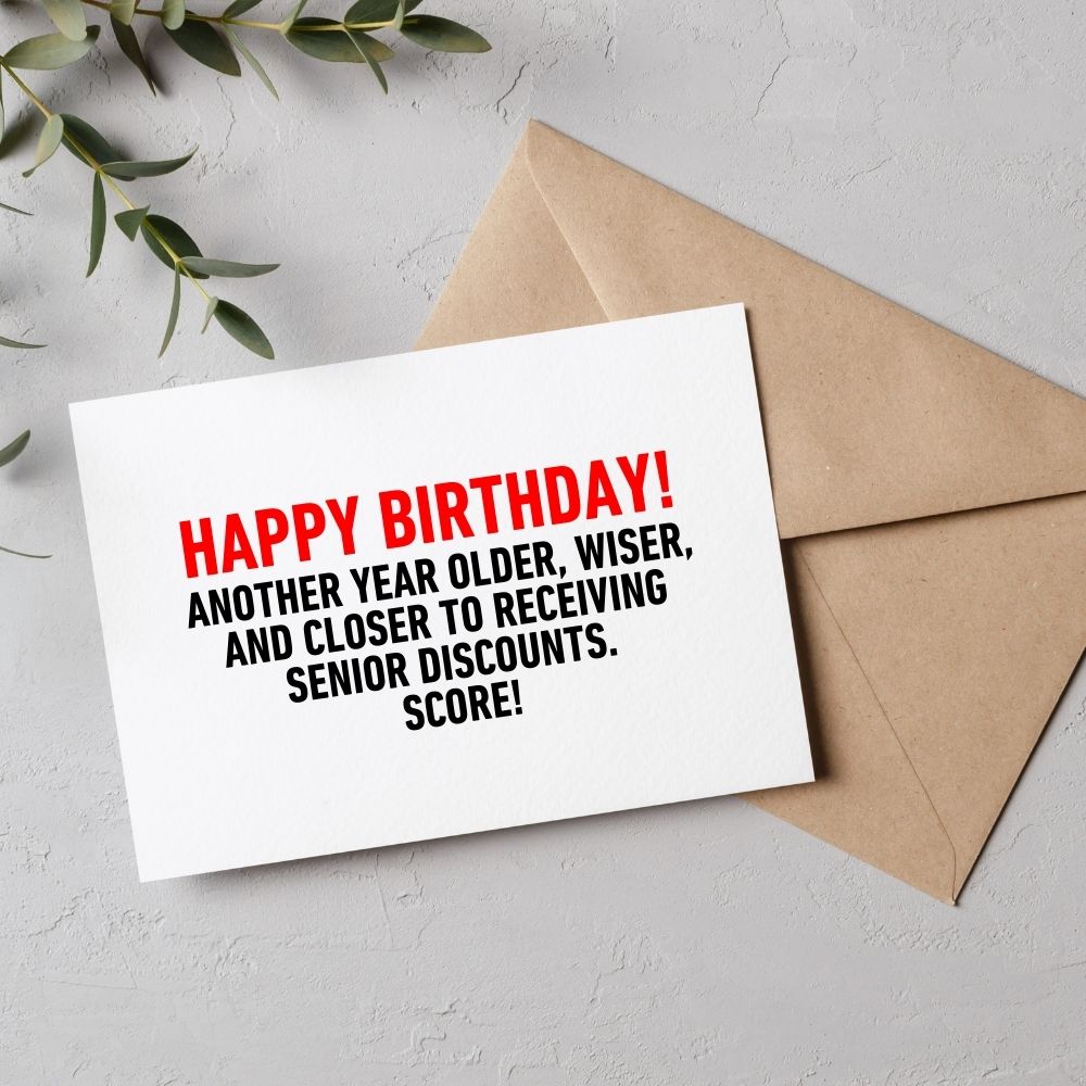 Funny Birthday Greeting Card - Another Year Older