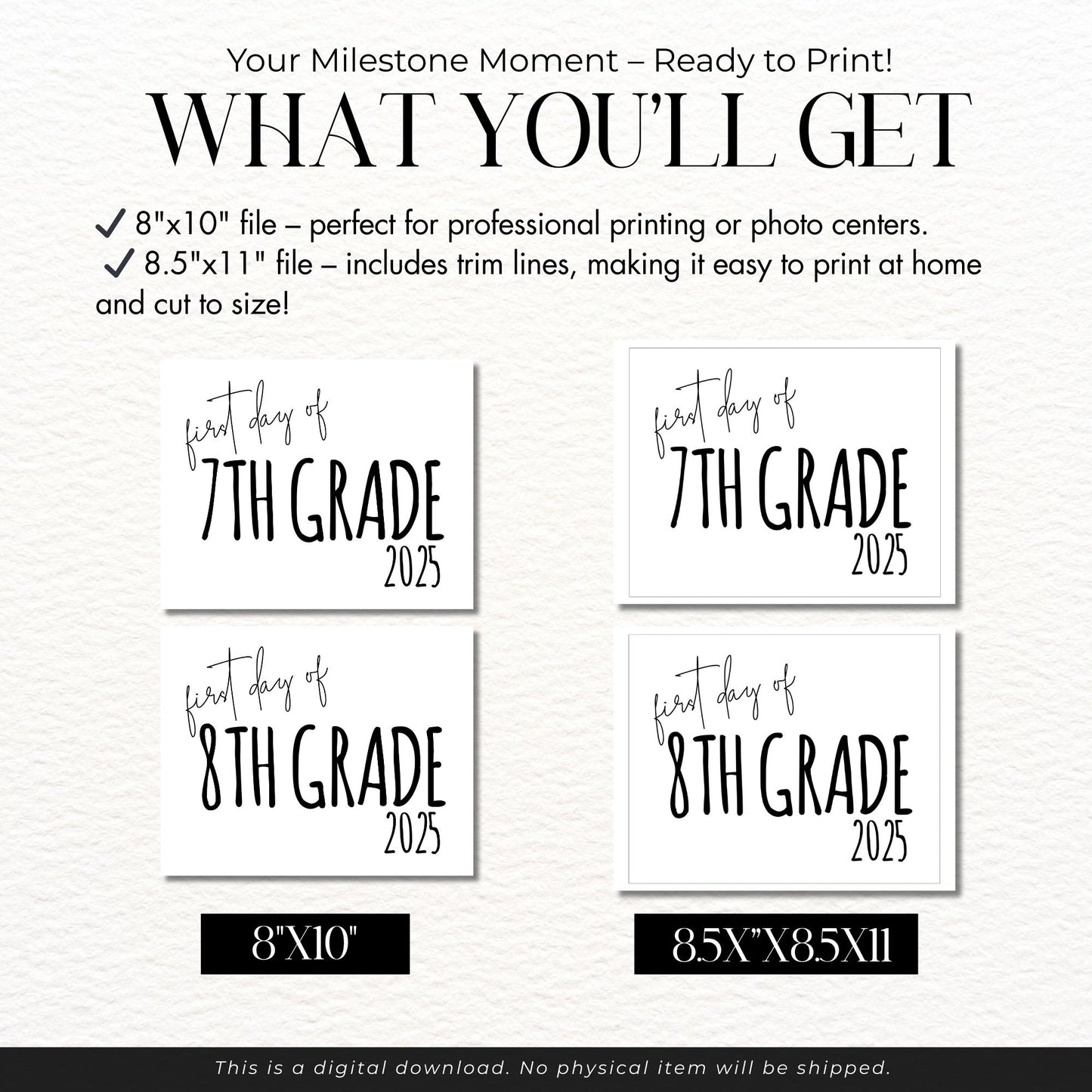 First Day of 7th & 8th Grade Signs – 2025 Printable Set – Minimalist Black & White School Photo Props – 8x10 + 8.5x11 JPG ZIP Files