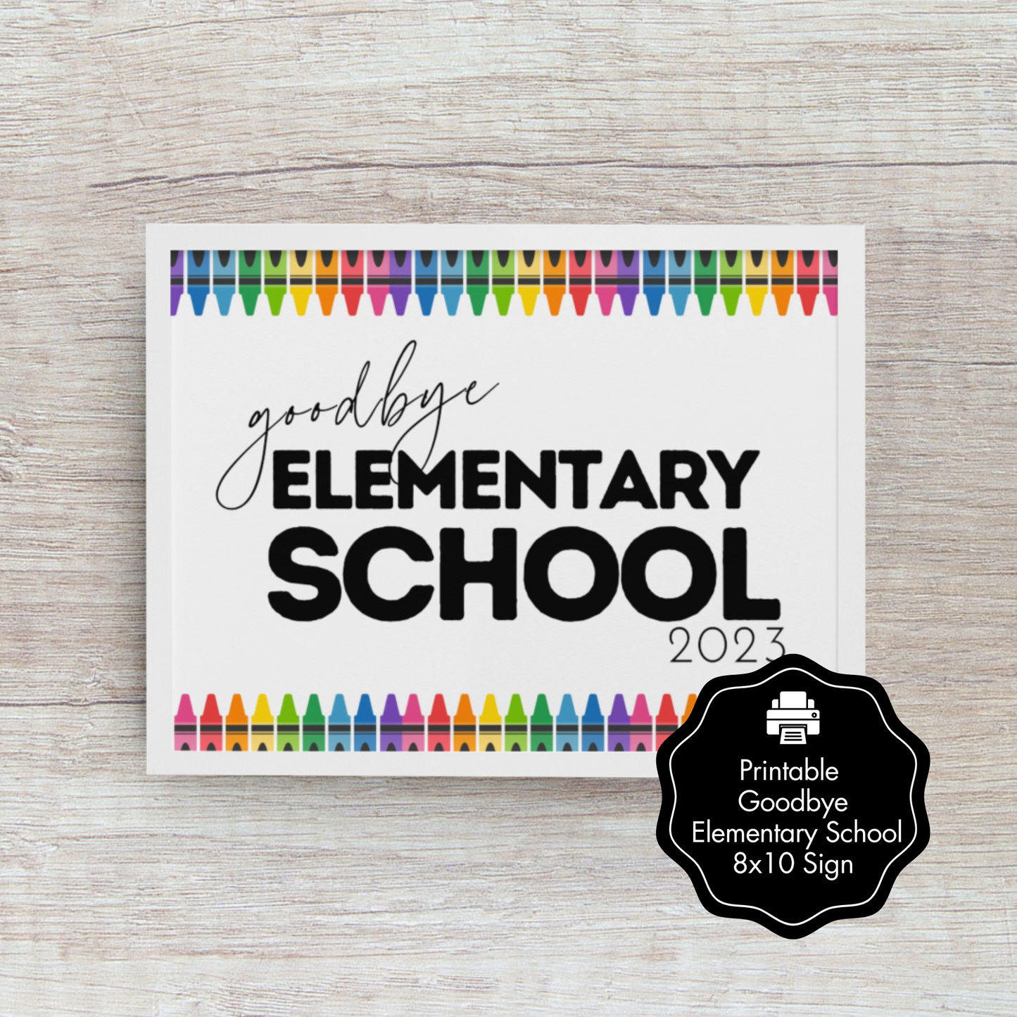 Goodbye Elementary School Sign Printable 8x10