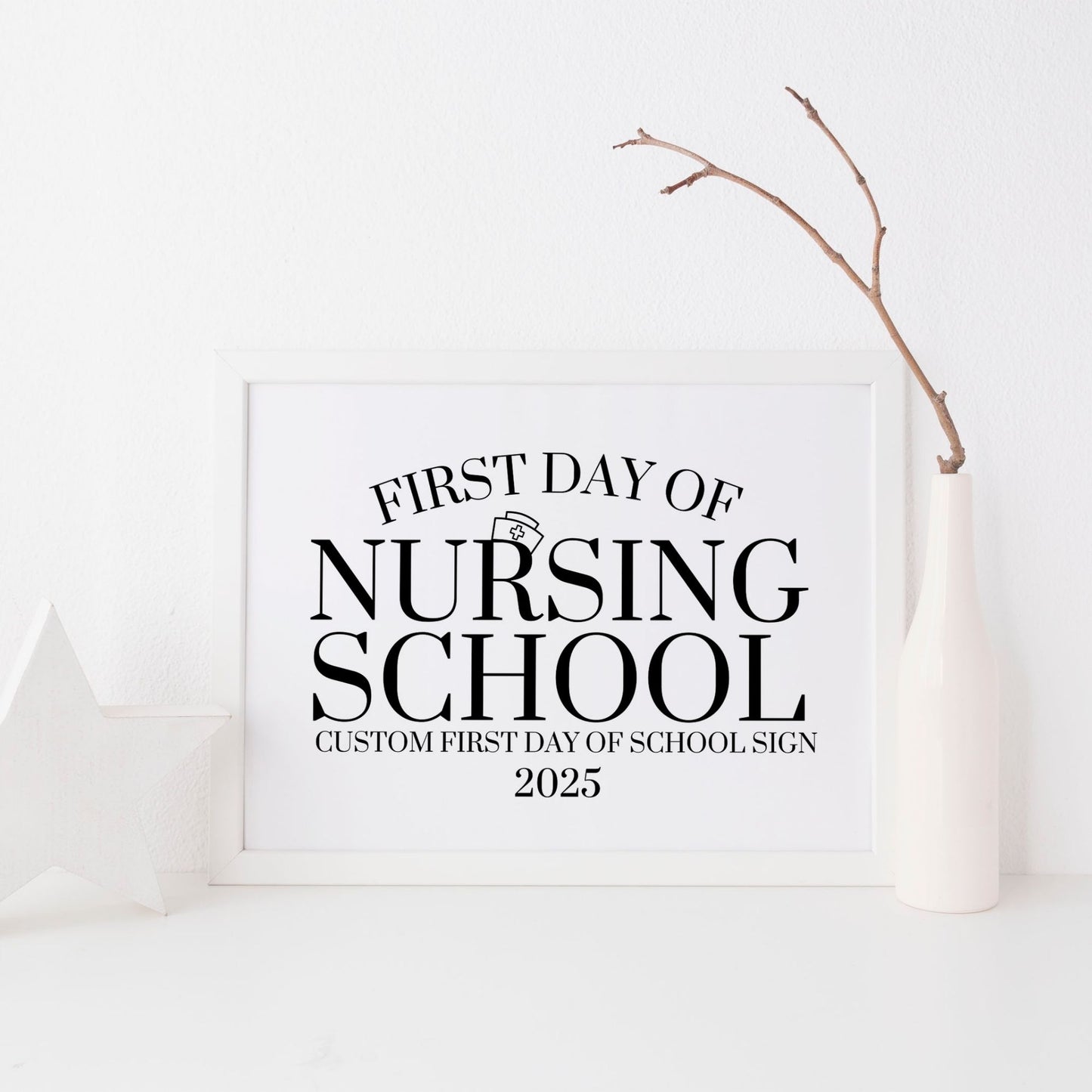 Custom first day of school sign for nursing school with year 2025 on a white background.
