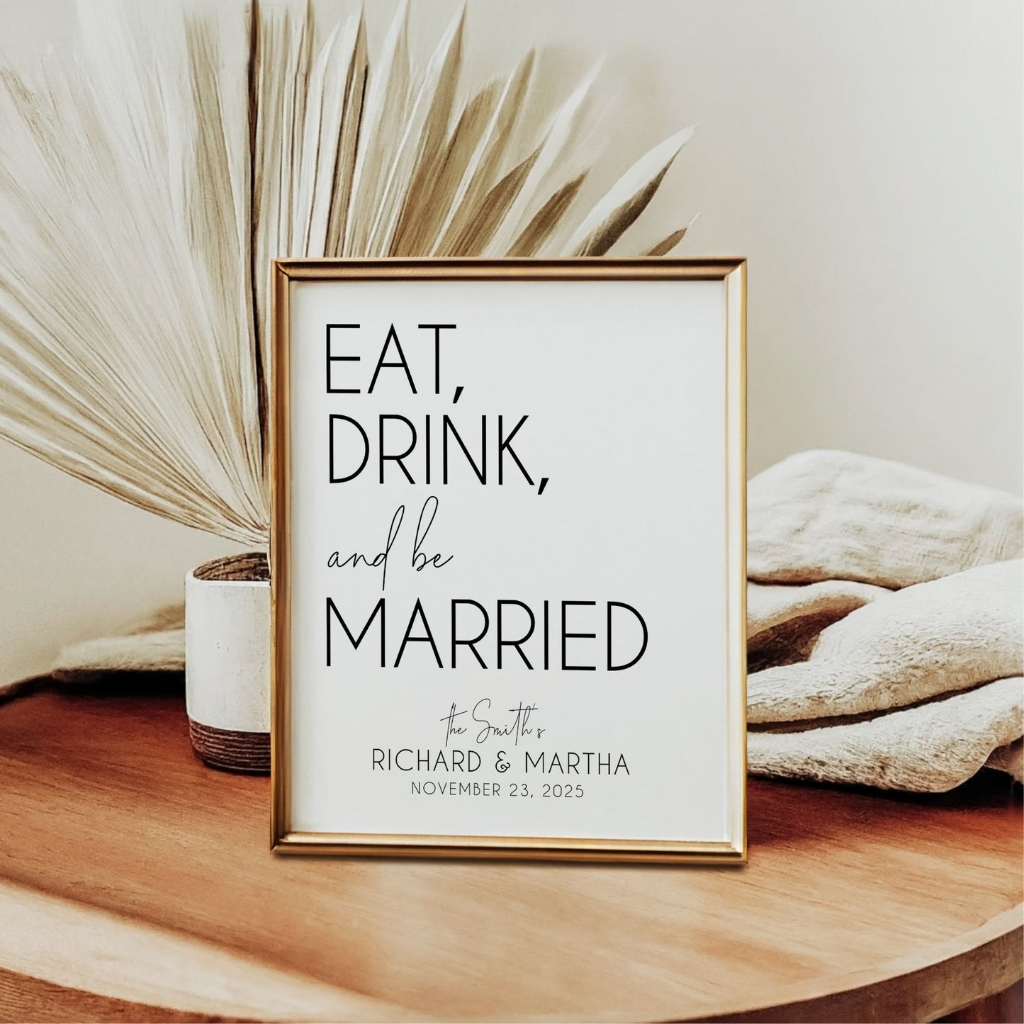 Custom Wedding Sign, Editable "Eat, Drink, and Be Married", 8x10