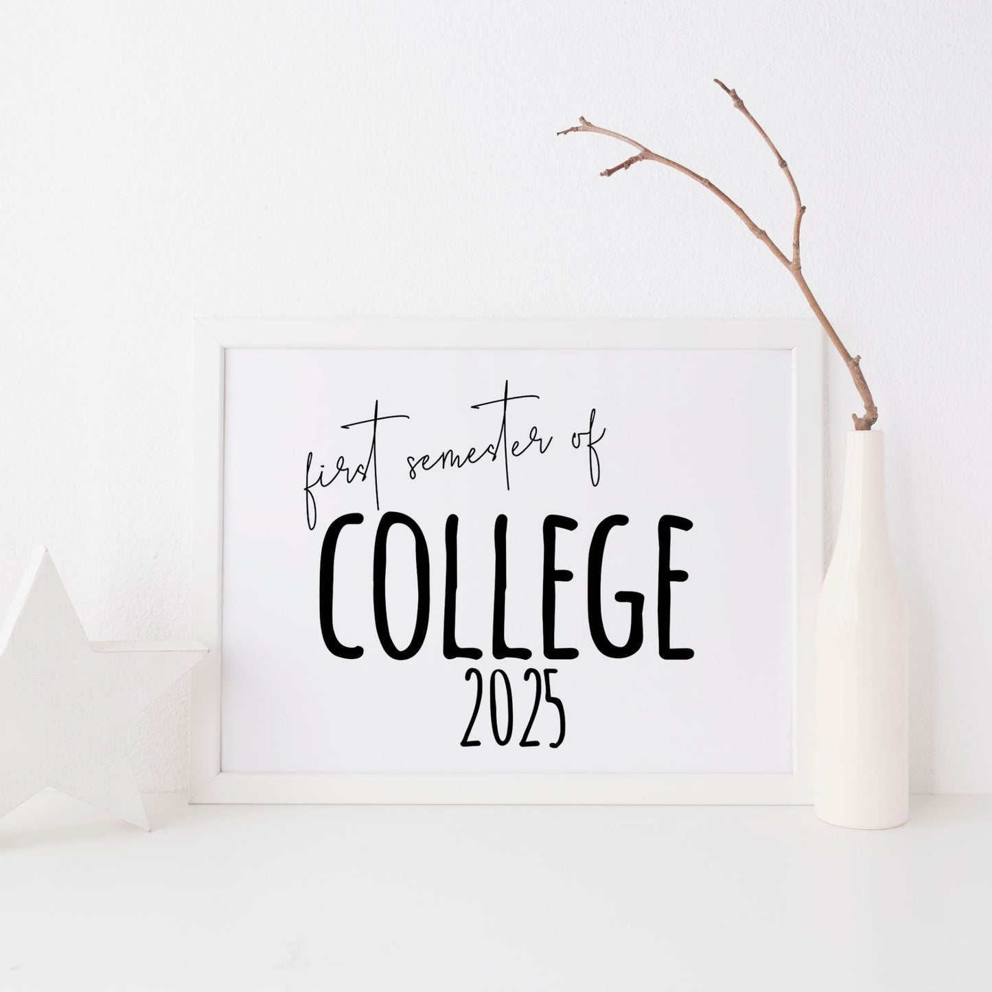First Semester of College 2025 Printable 8x10 Sign, First Day of College Message, Printable College Sign, First Day of School Sign