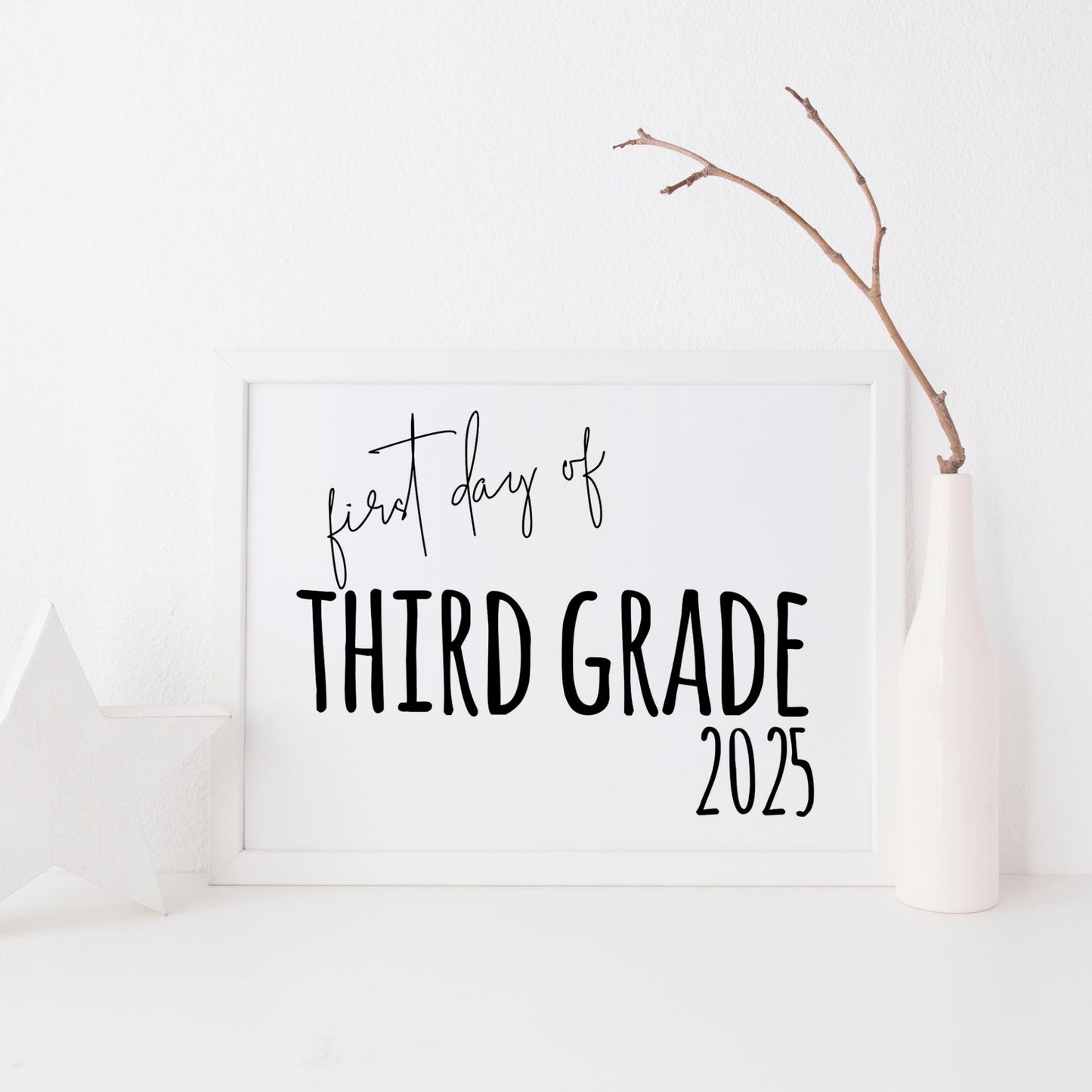 First Day of Third Grade 2025 Printable Sign 8x10 Minimalist Back-to-School Digital Download for Photo Props and Classroom Memories