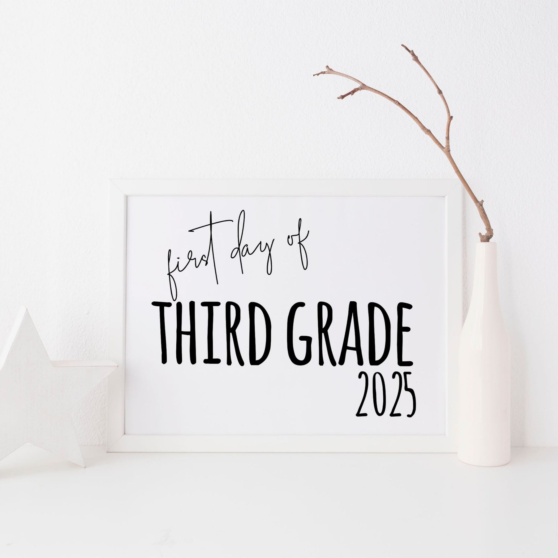 First Day of Third Grade 2025 Printable Sign 8x10 Minimalist Back-to-School Digital Download for Photo Props and Classroom Memories