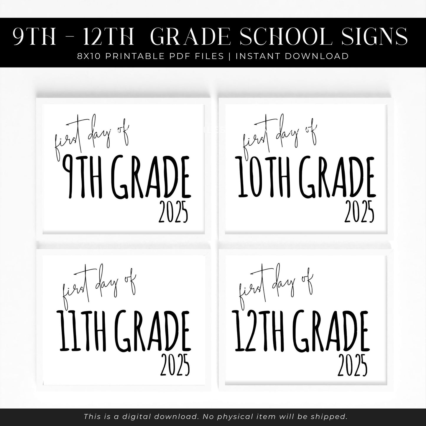 First Day of High School Signs – 9th to 12th Grade – 2025 Printable Minimalist Sign Set – 8x10 + 8.5x11 JPG Files in ZIP Folder