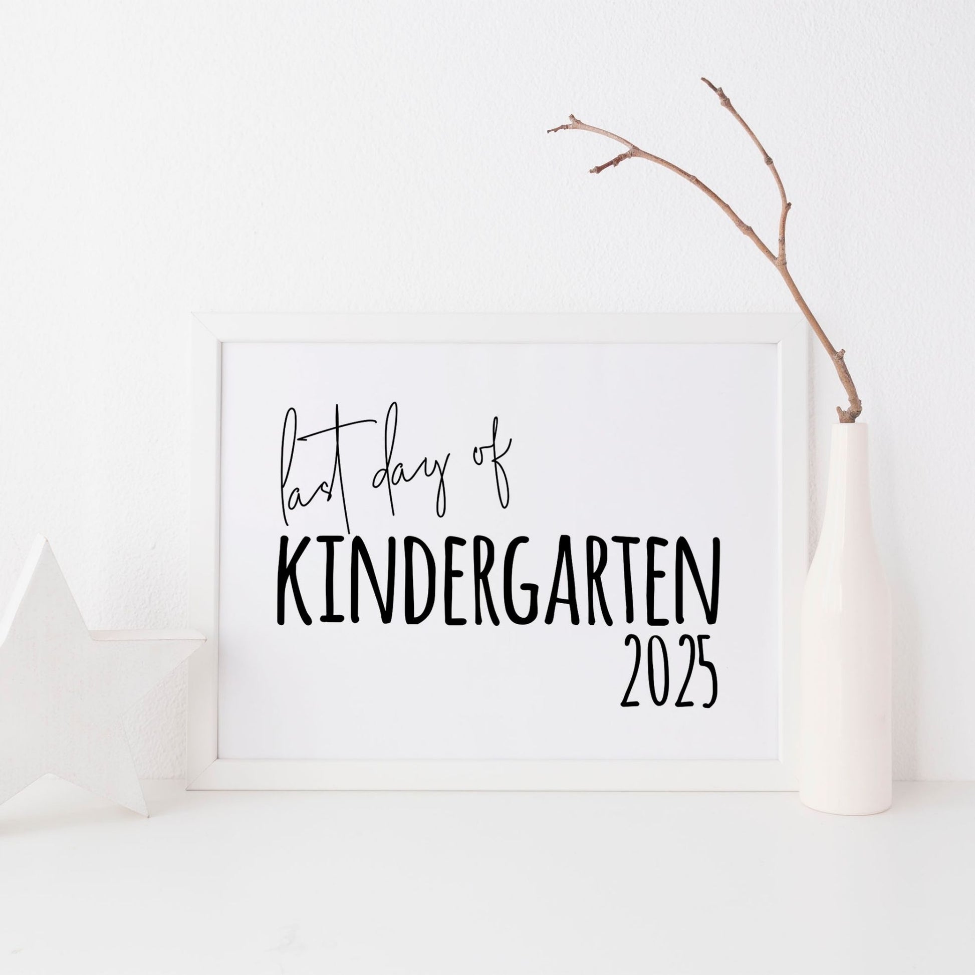Last Day of Kindergarten Sign Printable 8x10