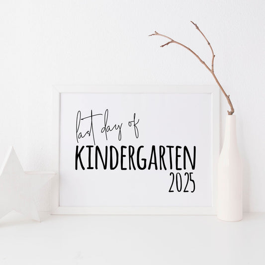 Last Day of Kindergarten Sign Printable 8x10