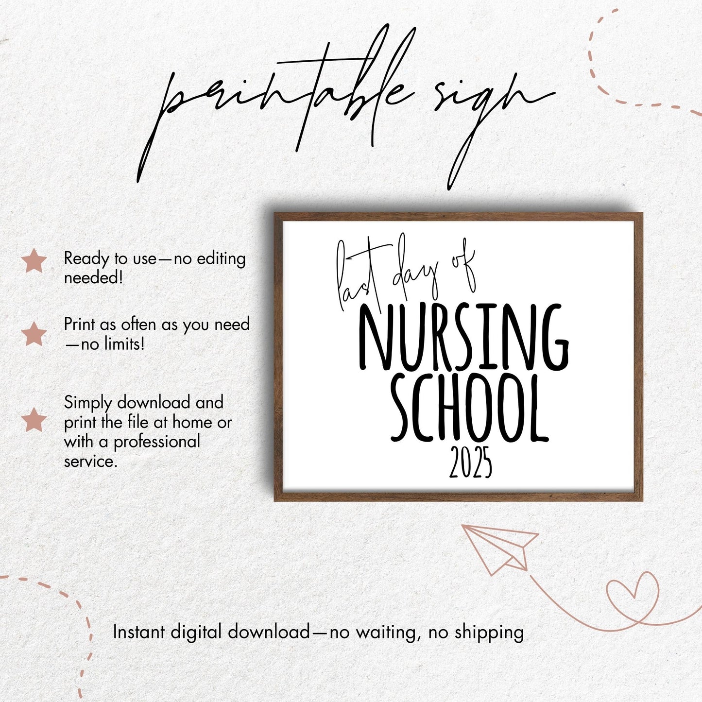 Last Day of Nursing School 2025 Printable Sign 8x10
