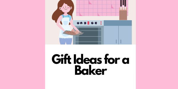 Gift Ideas for a Baker