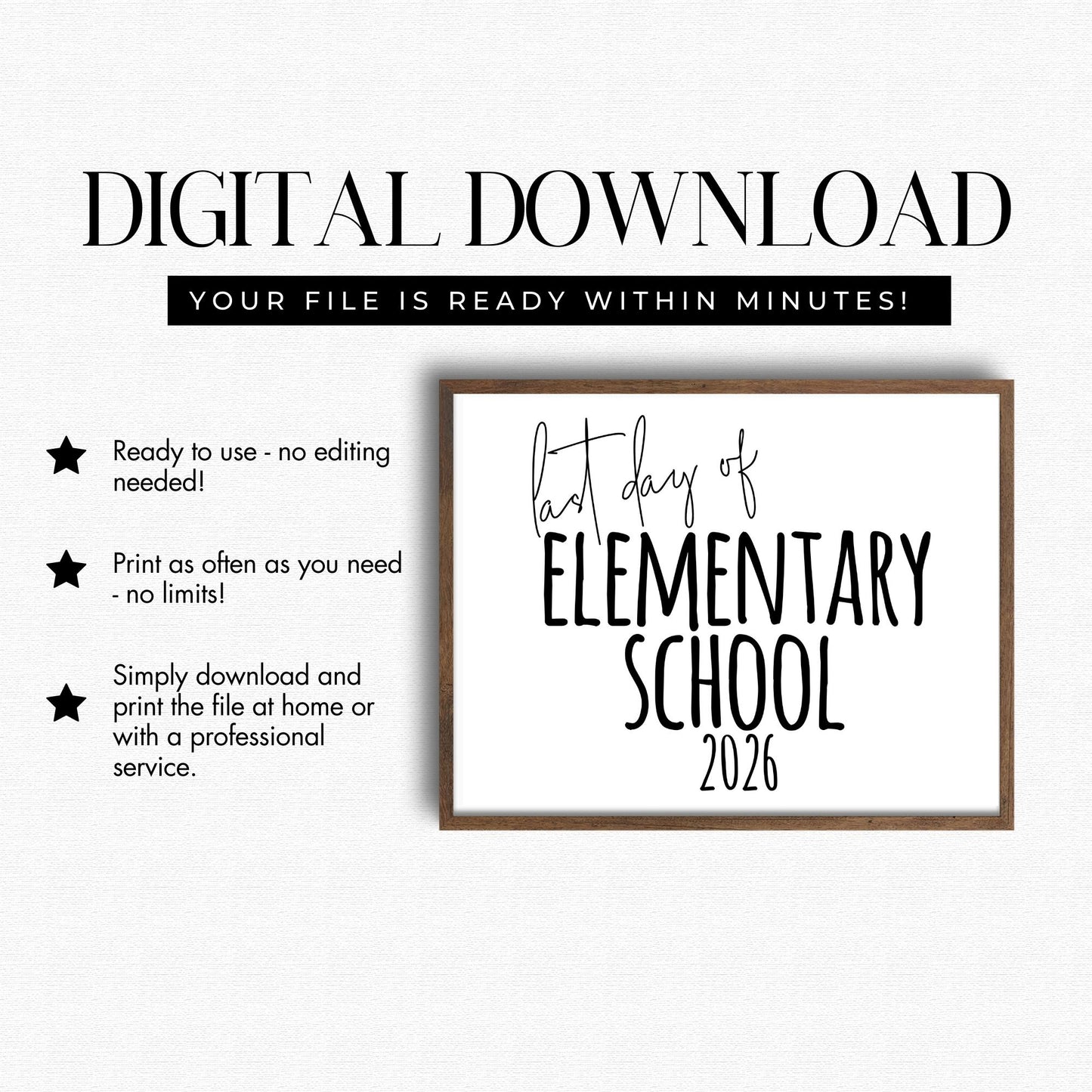 Digital download for 'Last Day of Elementary School 2026' print with text on a white background