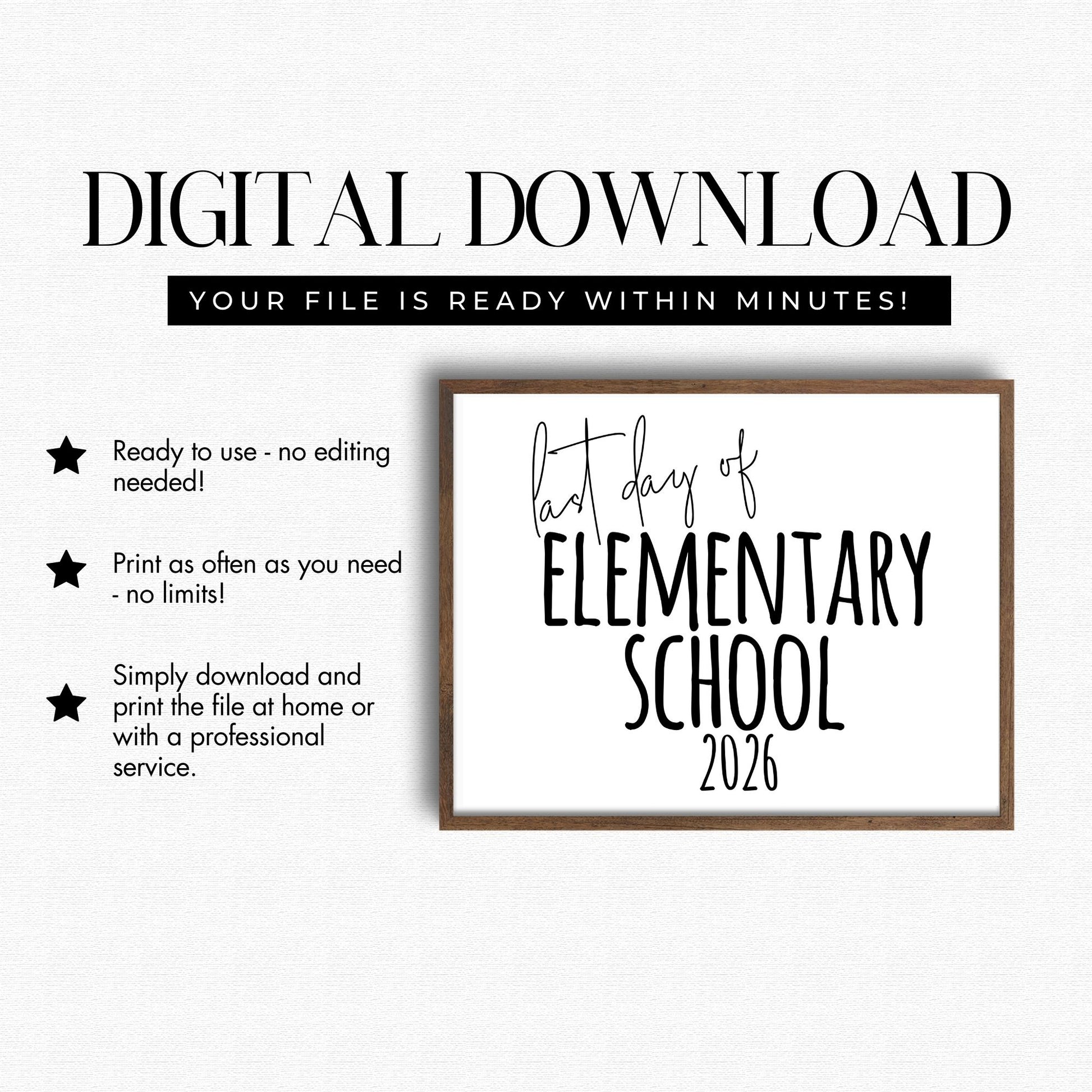 Digital download for 'Last Day of Elementary School 2026' print with text on a white background