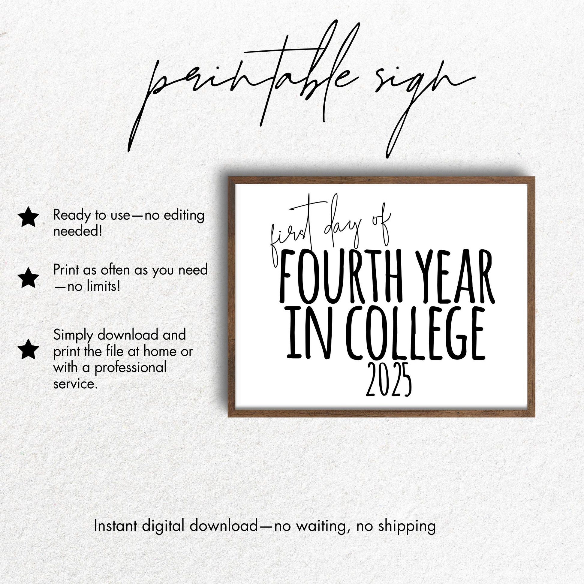 Printable sign for the 'First Day of Fourth Year in College 2025' on a white background with text describing the product.