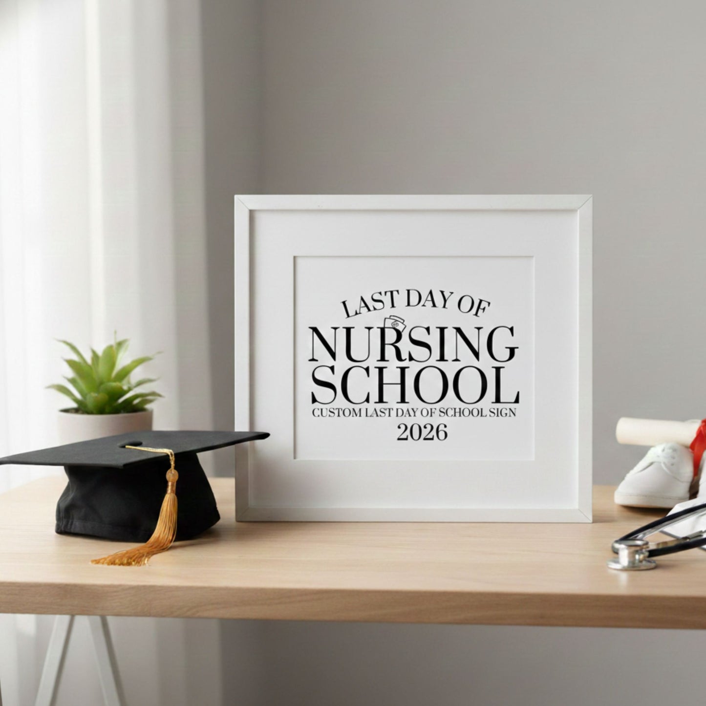 Personalized Last Day of Nursing School Sign 2026 | Custom Nursing Graduation Photo Prop | Class of 2026 Milestone Sign | Digital Download