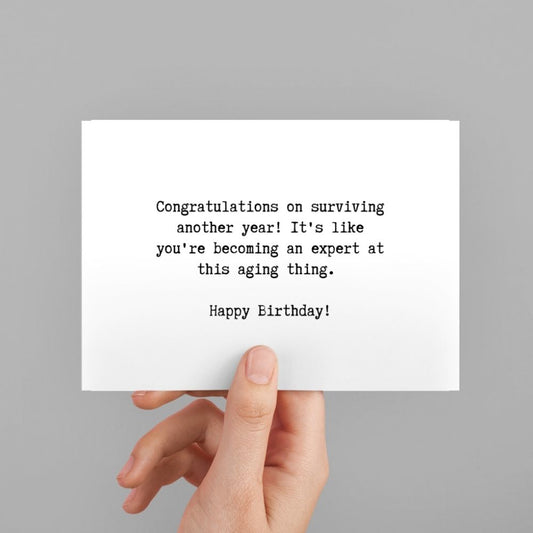 Funny Birthday Greeting Card - Congratulations on Surviving Another Year