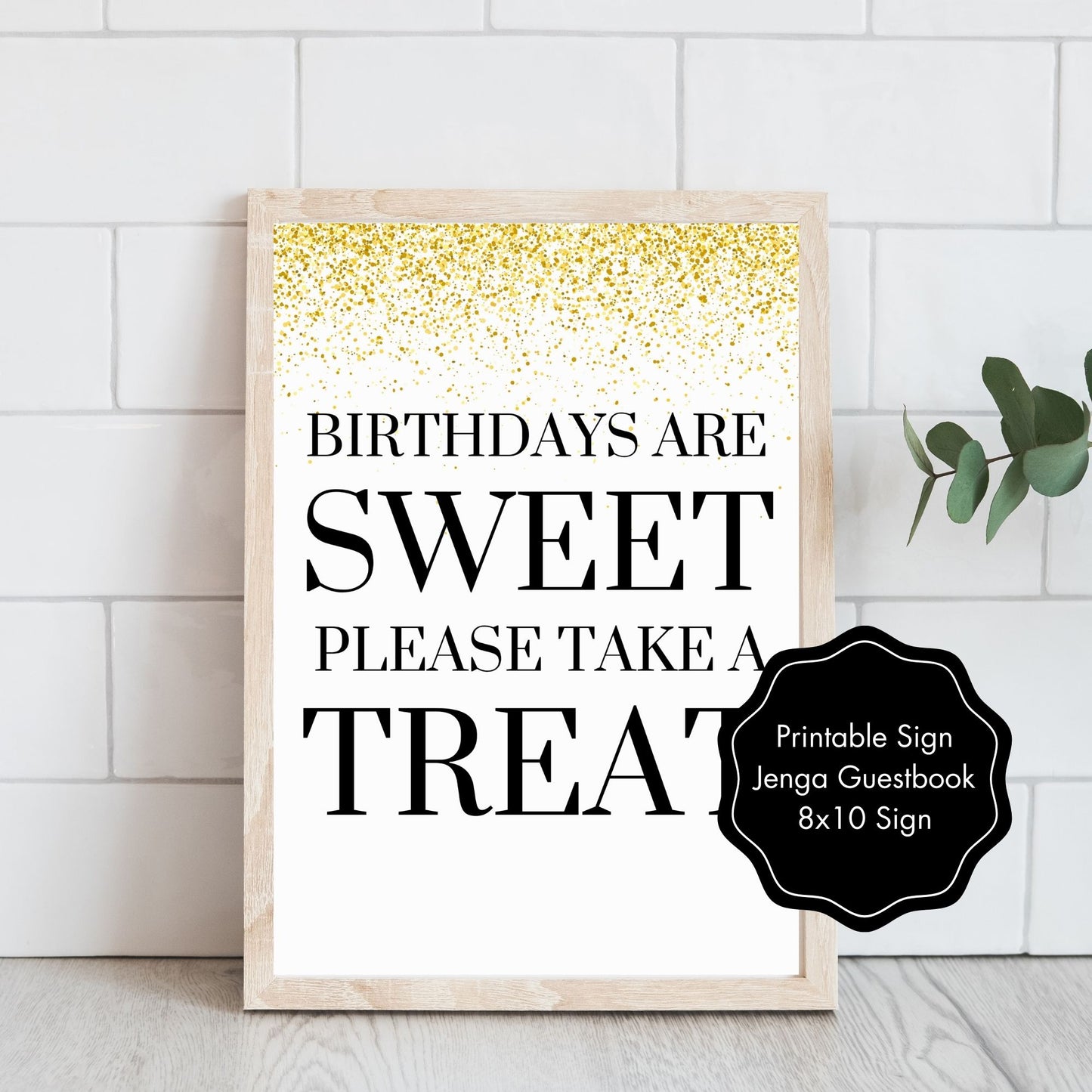 Birthdays are Sweet Please Take a Treat Sign 8x10