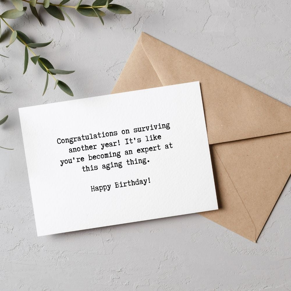 Funny Birthday Greeting Card - Congratulations on Surviving Another Year