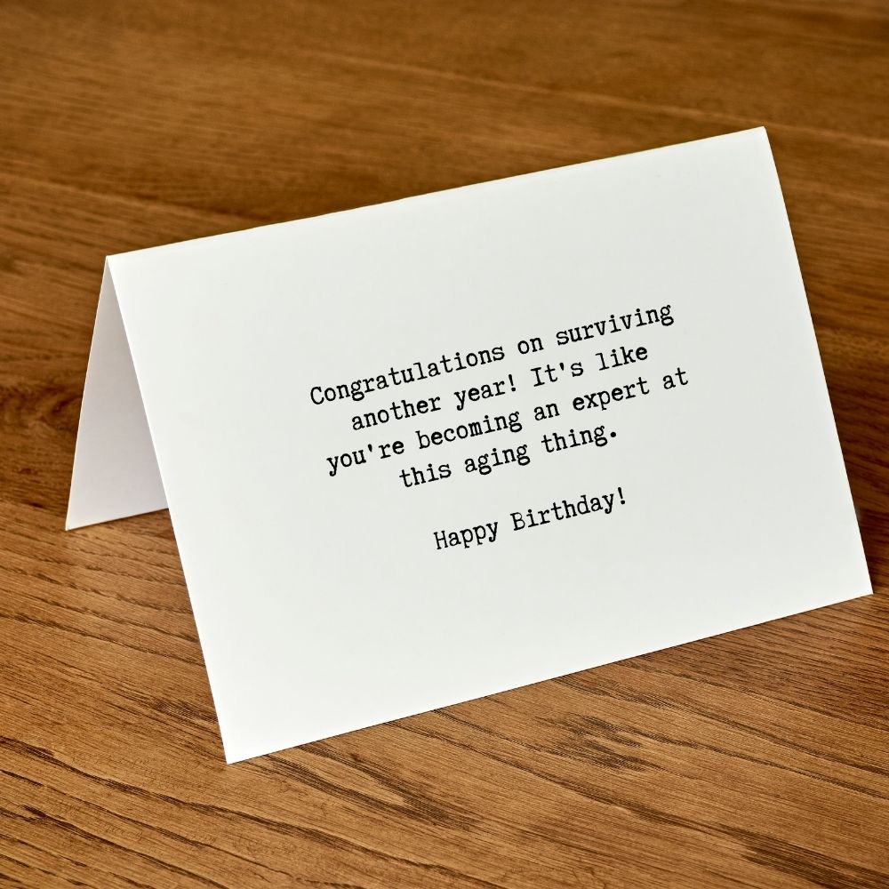 Funny Birthday Greeting Card - Congratulations on Surviving Another Year