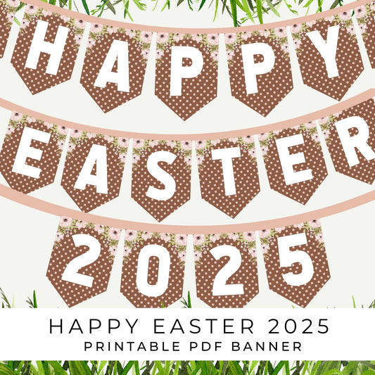 Rustic Floral Happy Easter 2025 Banner - Printable PDF Decoration for Spring Parties & Events - Instant Download Link Provided