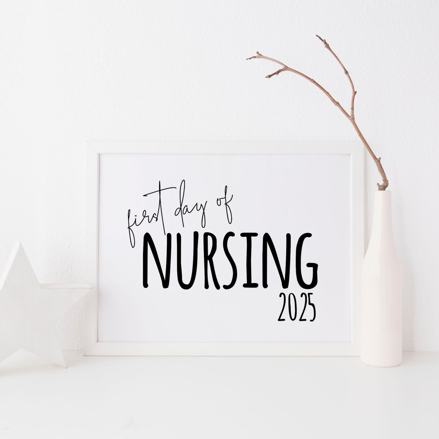 Printable First Day of Nursing 2025 Sign 8x10 Landscape Black and White Minimalist School Sign Instant Download for Nursing Students & Teachers