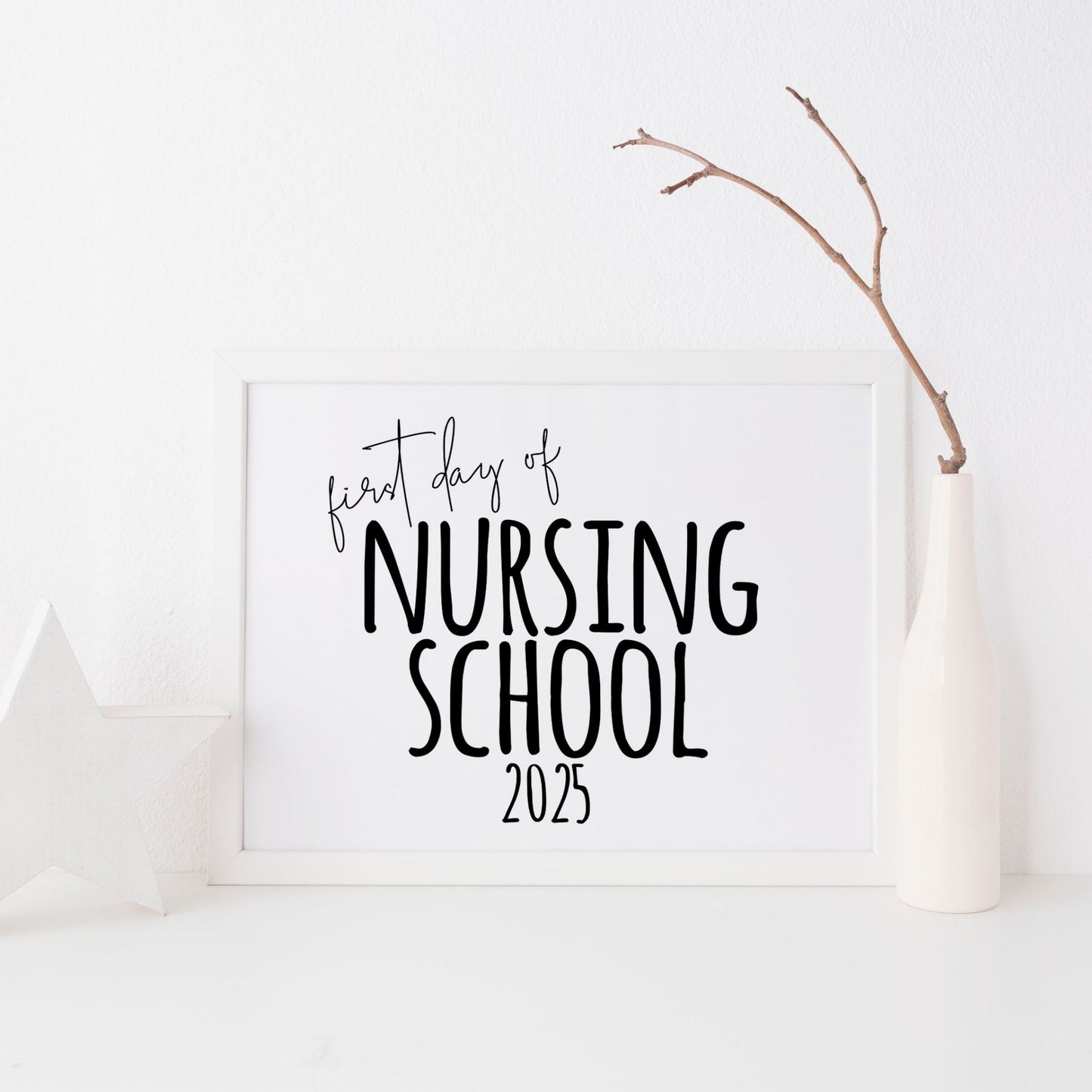 Minimalist black and white 'First Day of Nursing School 2025' sign, perfect for nursing students to commemorate their milestone with a modern back-to-school design