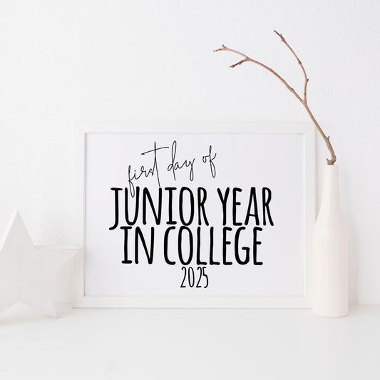 First Day of Junior Year in College 2025 Printable Sign 8x10 and 8.5x11 Formats Minimalist Black and White Digital Download