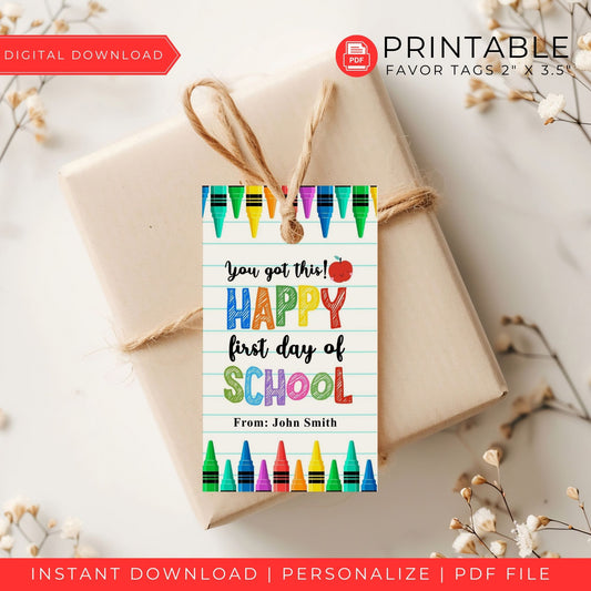 You Got This! Happy First Day of School" Printable Favor Tags - Colorful Crayon Design - Personalized Back-to-School Gift Tags - Instant Download