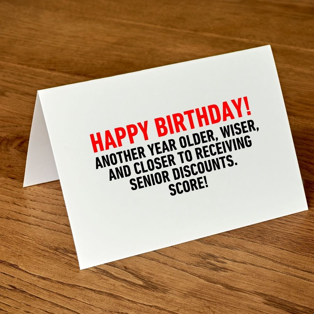 Funny Birthday Greeting Card - Another Year Older