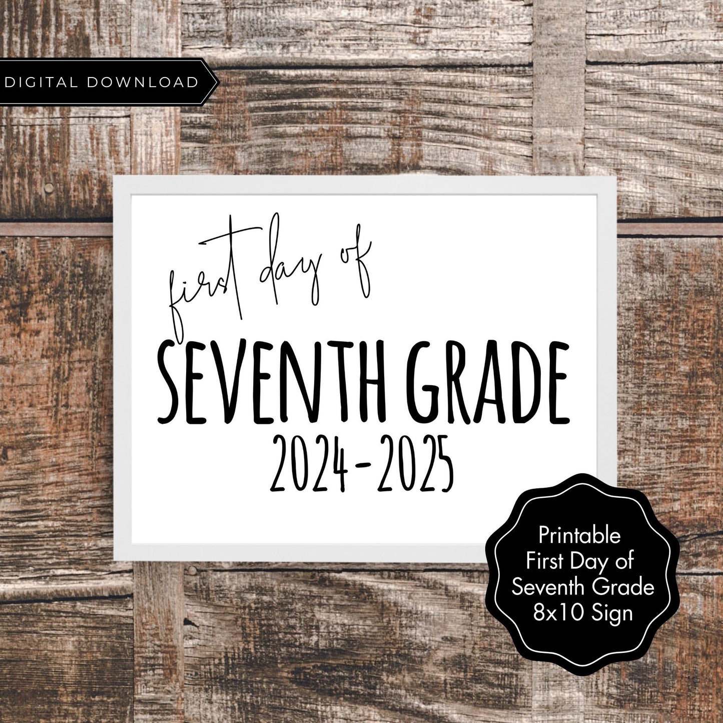 First Day of Seventh Grade 2024 Sign - Printable