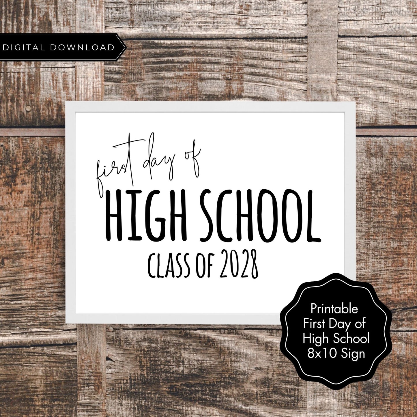 First Day of High School Class of 2028 Printable Sign 8x10