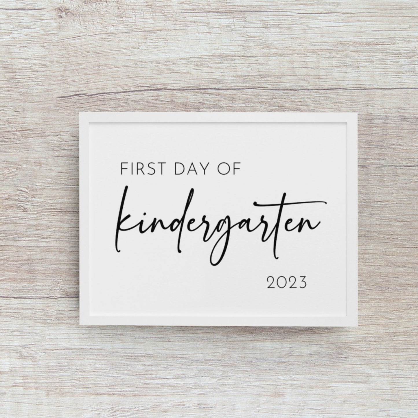 First Day of Kindergarten Sign Printable PDF 8x10