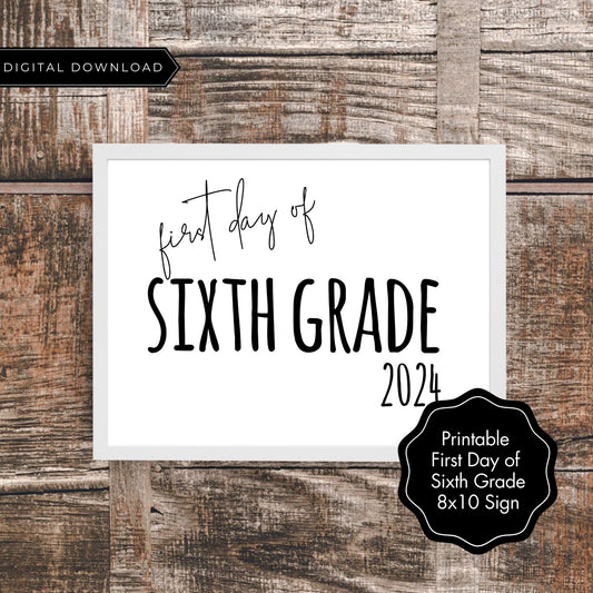 First Day of Sixth Grade 2024 Sign - Printable