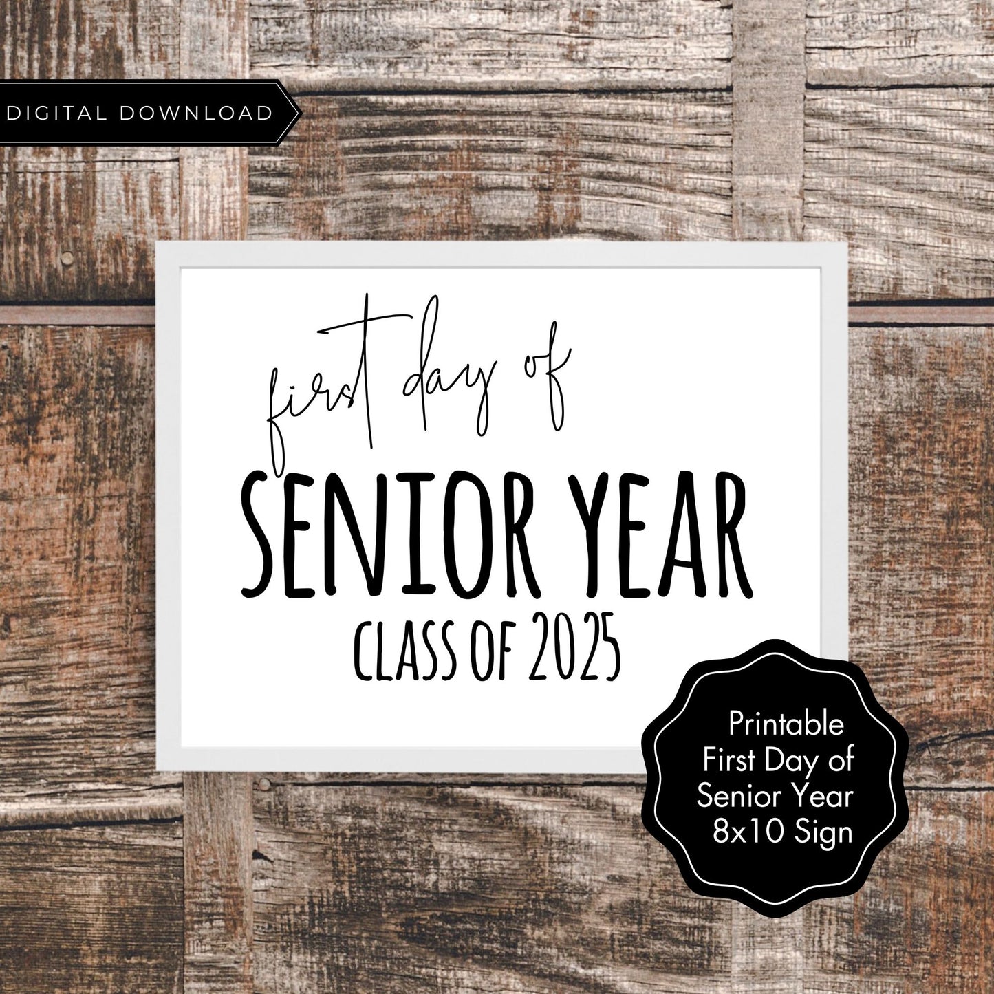 First Day of Senior Year Class of 2025 Printable Sign