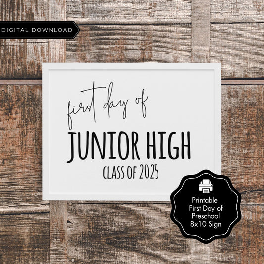 First Day of Junior High Class of 2025 Printable Sign 8x10