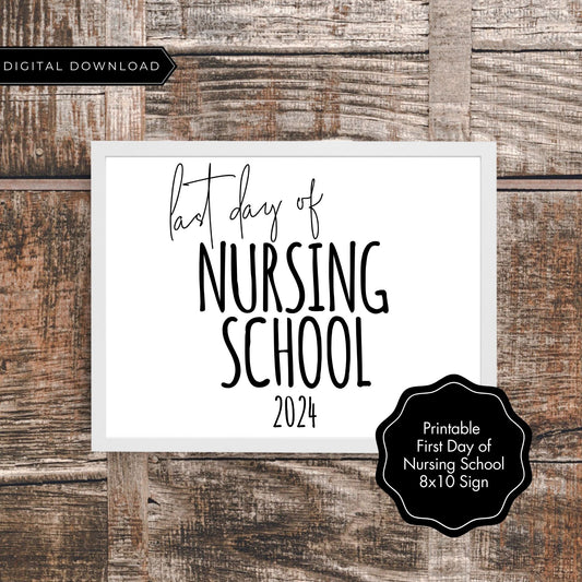 Last Day of Nursing School Printable Sign 8x10