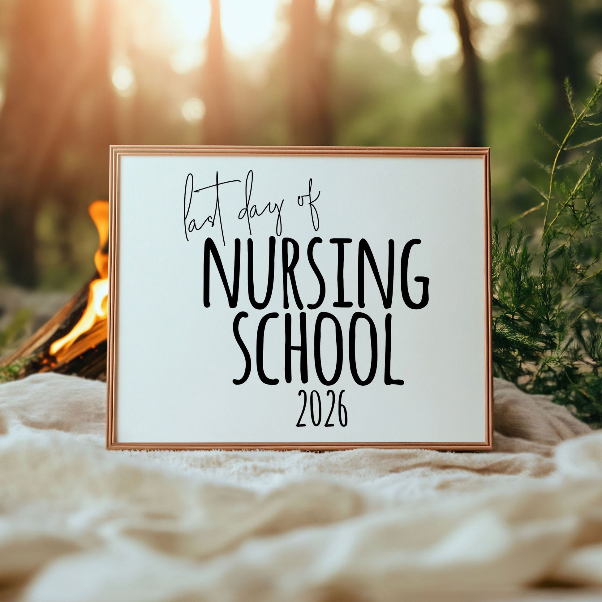 Last Day of Nursing School 2026 sign in a wood frame. Minimalist graduation photo prop for nursing student milestone social media announcements.