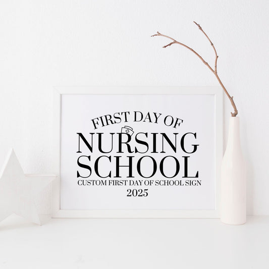 Custom first day of school sign for nursing school with year 2025 on a white background.