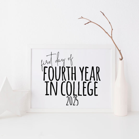 Framed sign with 'first day of Fourth Year in College 2023' text on a white background