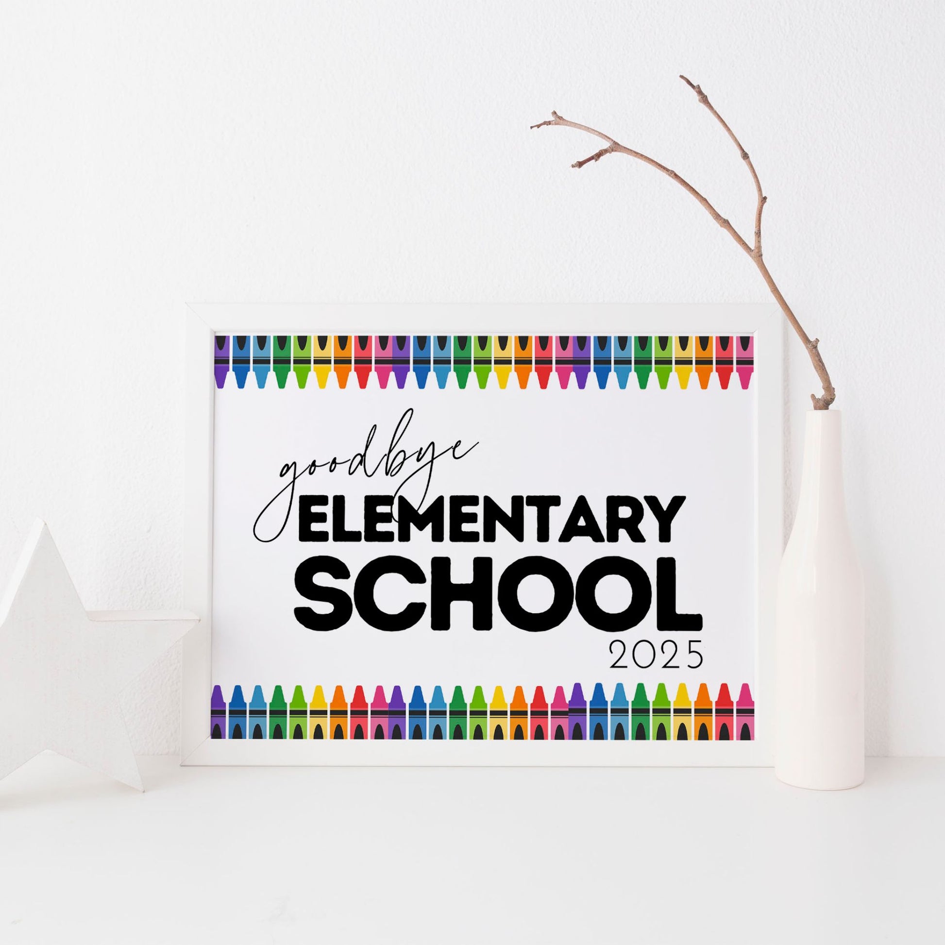 Goodbye Elementary School Sign Printable 2025 - 8x10