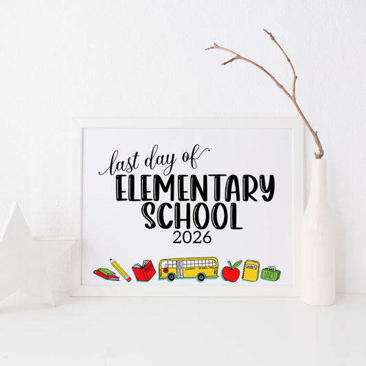 Framed sign with 'Last day of Elementary School 2026' text and school-themed illustrations on a white background.
