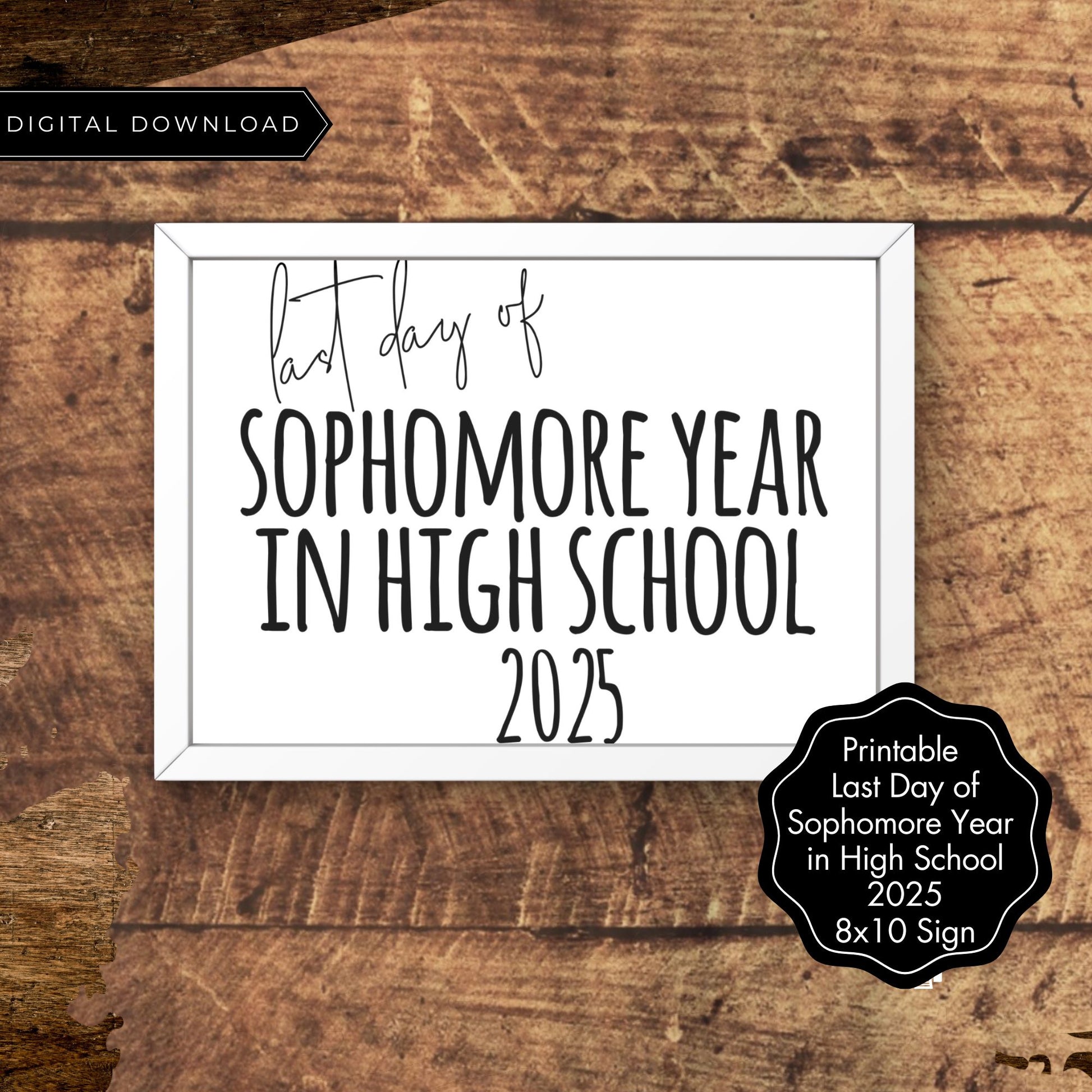 Last Day of Sophomore Year 2025 Printable Sign | 10th Grade End of School Year Photo Prop | Minimalist 8x10 Black and White Sign | School