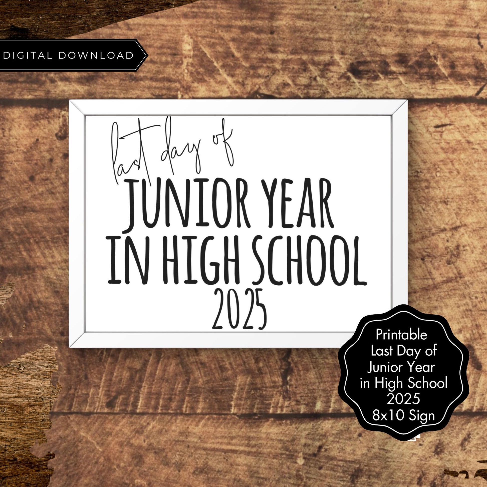 ast Day of Junior Year 2025 Printable Sign | 11th Grade End of School Year Photo Prop | Minimalist 8x10 Black and White Sign | High School Milestone Decor