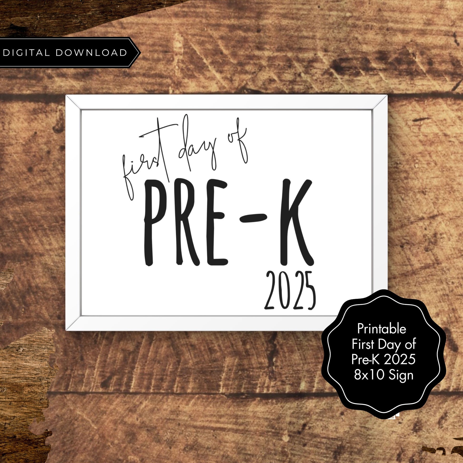 First Day of Pre-K 2025 Printable Sign | Back to School Photo Prop | Minimalist 8x10 Black and White Sign | Pre-K Milestone Decor