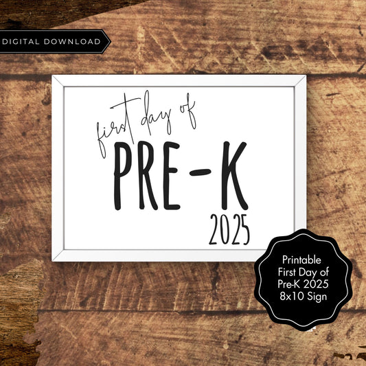 First Day of Pre-K 2025 Printable Sign | Back to School Photo Prop | Minimalist 8x10 Black and White Sign | Pre-K Milestone Decor