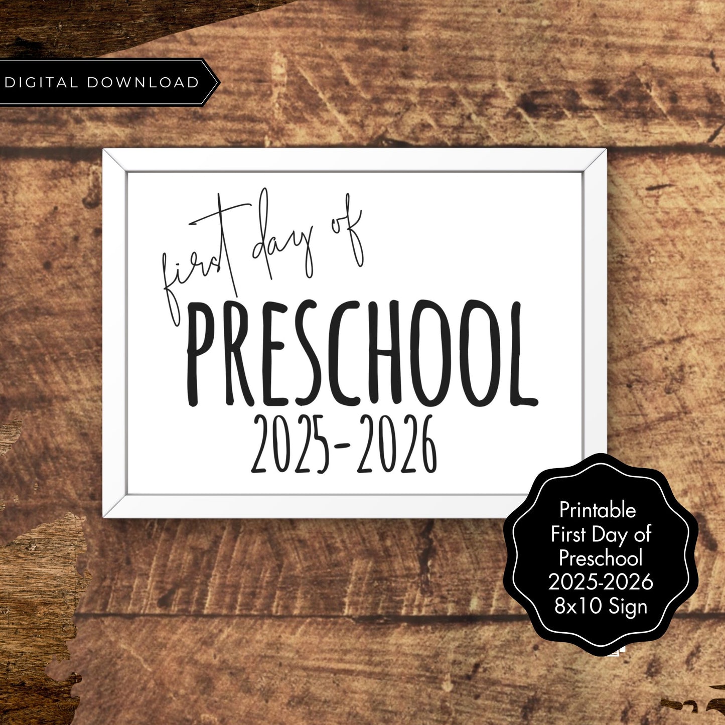 First Day of Preschool 2025-2026 Printable Sign | Back to School Photo Prop | Minimalist 8x10 Black and White Sign | Preschool Milestone Decor