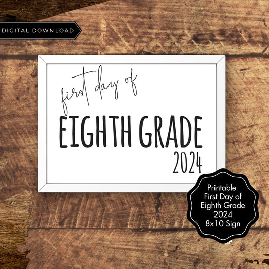 First Day of Eighth Grade 2024 Printable Sign